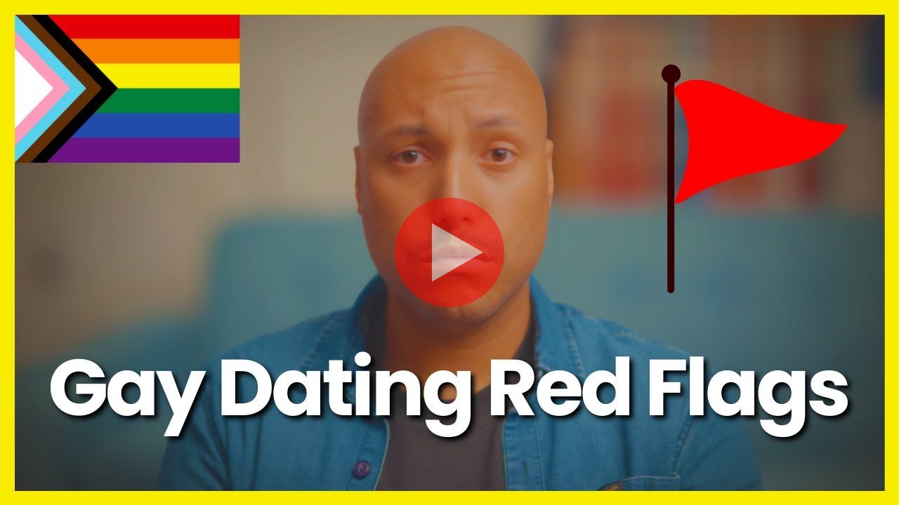 Relationship Red Flags Gay Men Should Know